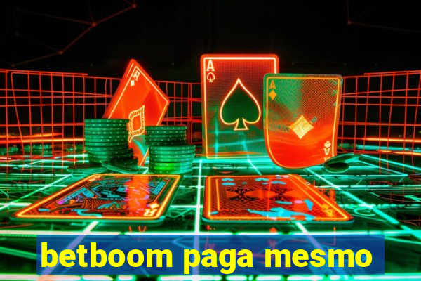 betboom paga mesmo